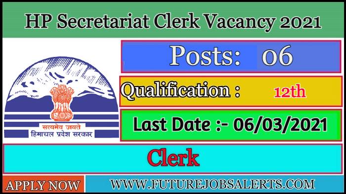 HP Secretariat Clerk Vacancy 2021 Apply Online Now For 06 Posts