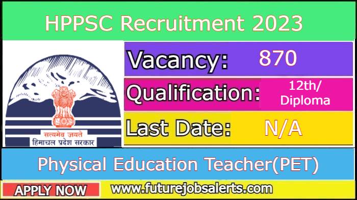 HPPSC Physical Education Teacher Vacancy HP Apply Now For 870 PET Posts Batchwise